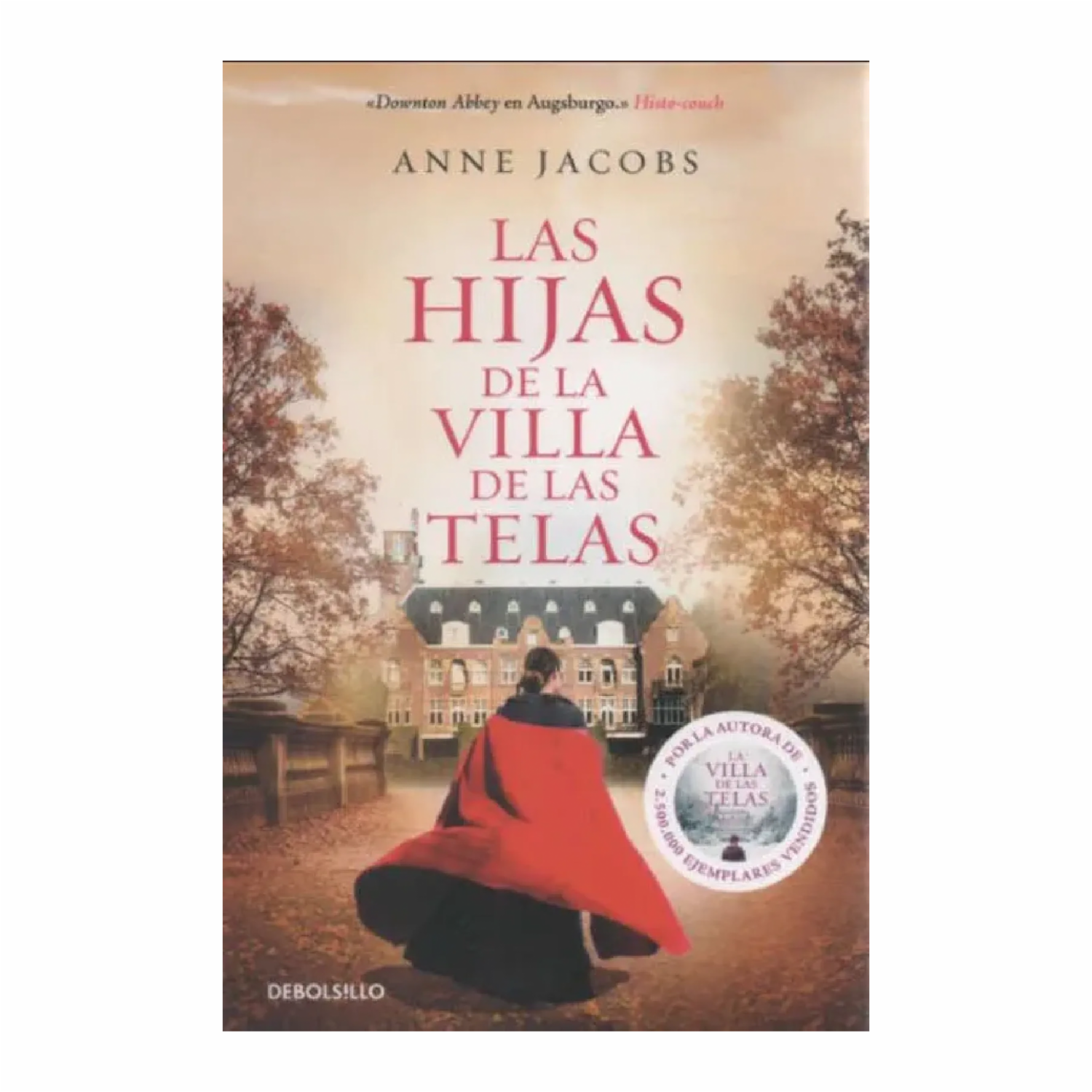 Las Hijas De La Villa De Las Telas Annie Jacobs DEBOLSILLO 624 Páginas